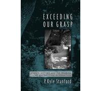 P. Kyle Stanford Exceeding Our Grasp (Tapa dura)