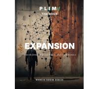 P:L:I:M:/ the book - Volume III: Expansion: A Year in 250 Images · Pieces #186-#250 · The Outward Arc (P:L:I:M:/ The Book - Trilogy)