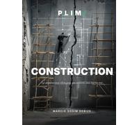 P:L:I:M:/ the book - Volumen II: Construcción: Un Año en 250 Imágenes · Piezas #076-#185 · Los Cimientos (P:L:I:M:/ The Book - Trilogy)