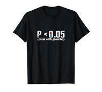 P Menos de 0.05 Placebo Estadística Ciencia Dicho Camiseta
