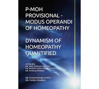 P-MOH PROVISIONAL - MODUS OPERANDI OF HOMEOPATHY: DYNAMISM OF HOMEOPATHY QUANTIFIED