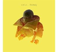 P.O.s - Chill, Dummy
