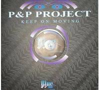 P&P Project - P&P Project / Keep On Moving