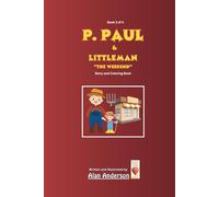 P. Paul & Little Man: "The Weekend"