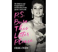 P.S. Burn This Letter Please: The fabulous and fraught birth of modern drag, in the queens' own words (Dilly's Story)