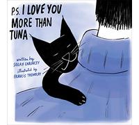 P.S. I Love You More Than Tuna