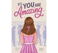P.S. You Are Amazing: Inspiring Stories for Teen Girls about Self-Esteem, Friendship, and Mindset (Inspirational Gifts for Teen Girls)
