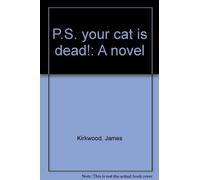 P.S. your cat is dead!: A novel