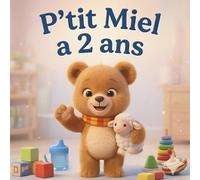 P’tit Miel a 2 ans : Mes premiers mots et découvertes: Livre enfant 2 ans | Animaux, émotions, imagier, langage, apprentissage Montessori