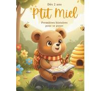 P’tit Miel - Premières histoires pour se poser: Livre sans mots pour inviter au calme et à l’imaginaire - Dès 2 ans