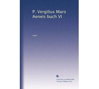 P. Vergilius Maro Aeneis buch VI: Volume 8