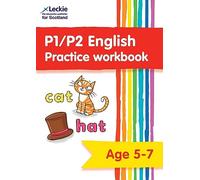 P1/P2 English Practice Workbook: Extra Practice for CfE Primary School English (Leckie Primary Success)