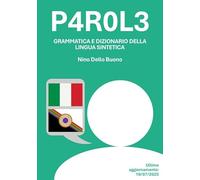 P4r0l3. Grammatica e dizionario della lingua sintetica