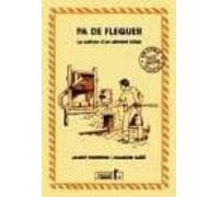 Pa De Flequer: La Cultura D Un Aliment Basic