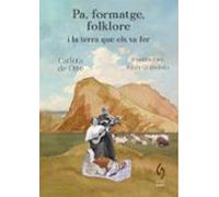 Pa Formatge Folklore I La Terra Que Els Va Fer