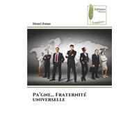 Pa’gne… Fraternité universelle