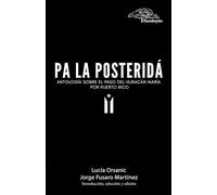 Pa la posteridá: Antología sobre el paso del huracán María por Puerto Rico
