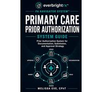PA Navigator System™: Primary Care Prior Authorization System Guide