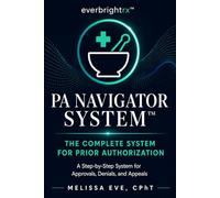 PA Navigator System™: The Complete System For Prior Authorization