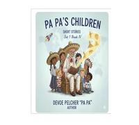 Pa Pa's Children Short Stories: Children’s Short Stories Set 1 Book IV (Children short entertaining stories)