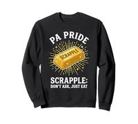 PA Pride Scrapple No preguntes, Solo Come Pennsylvania Humor Sudadera
