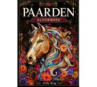 Paarden: 50 prachtige paardenillustraties in diverse stijlen: realistische grayscale paarden, mandala- en zentanglepaarden, fantasiepaarden en nog ... Een ontspannend kleurboek voor volwassenen.