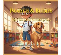 Paarth & Buddy The Case of the Mixed-Up Toys: Kid's Detective Illustrated Books (Paarth & Buddy Detective Stories)
