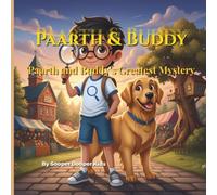 Paarth & Buddy The Garden Mystery: Kids Illustrated Detective Stories (Paarth & Buddy Detective Stories)