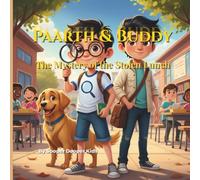 Paarth & Buddy The Stolen Lunch: Kids Illustrated Detective Stories (Paarth & Buddy Detective Stories)