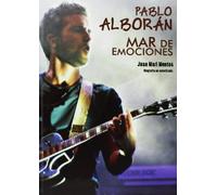 Pablo Alboran Mar De Emociones: Mar de Emociones: Biografia No Autorizada (MUSICA)