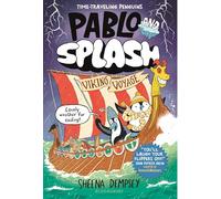 Pablo and Splash: Viking Voyage: A Time-Traveling Penguin Adventure: 4