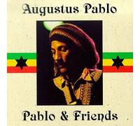 Pablo, Augustus - Pablo & Friends