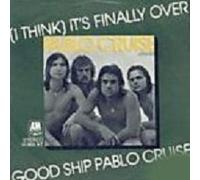 Pablo Cruise - (I think) it's finally over - Good ship Pablo Cruise