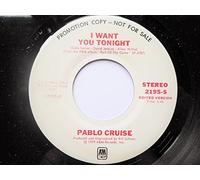 Pablo Cruise I Want You Tonight 7" A&M 2195 EX 1979 US pressing, demo