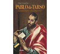 Pablo de Tarso. (Nuevo) Ciudadano Del Im (Ayer y hoy de la historia)