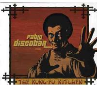 Pablo Discobar - The Kung Fu Kitchen