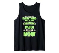 Pablo está aquí Ahora Nombre Personalizado Pablo Camiseta sin Mangas