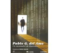 Pablo G. del Amo, un Montador de Ilusiones [DVD] (2005)