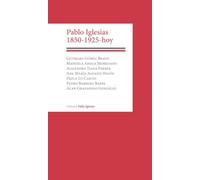 PABLO IGLESIAS 1850-1925 HOY