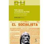 Pablo Iglesias y la fundación del PSOE: Una revisión en el centenario de su muerte (1925-2025) (Historia Social)