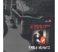 Pablo Krantz - Les chansons d'amour ont ruiné ma vie - Las canciones de amor arruinaron mi vida