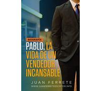 Pablo, la vida de un vendedor incansable: Biografía