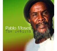 Pablo Moses - The Rebirth