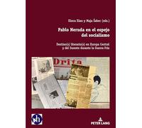 Pablo Neruda en el espejo del socialismo: Destino(s) literario(s) en Europa Central y del Sureste durante la Guerra Fría: 9 (Hybris: Literatura Y Cultura Latinoamericanas)