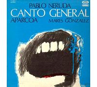 Pablo Neruda - Pablo Neruda / Aparcoa / Marés González - Canto General - Movieplay - 17.1300/2