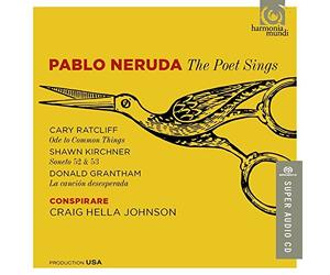 Pablo Neruda - The Poet Sings by Conspirare (2015-08-03)