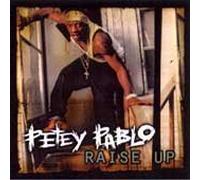 Pablo, Petey - Raise Up