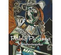 Pablo Picasso Meisterwerke: Genie der Moderne - Formen, Farben und künstlerische Revolution