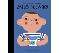 Pablo Picasso: Volume 74 (Little People, Big Dreams)