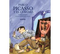 Pablo Picasso y el cubismo (Literatura Infantil (8-12 Años)